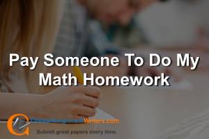 Pay Someone To Do My Math Homework